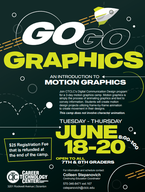 Attention Students Going Into 7th and 8th Grade: Summer Motion Graphics Camp at CTC Opportunity